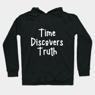 Time Discovers Truth Hoodie